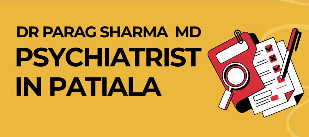Best Psychiatrist For Depression In Patiala 